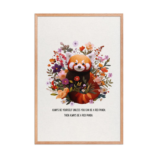 Framed red panda art poster with botanical illustrations and humorous quote. Ayous wood frame (.75″). High-quality matte paper. Artistic home decor by Sweet & Savage.