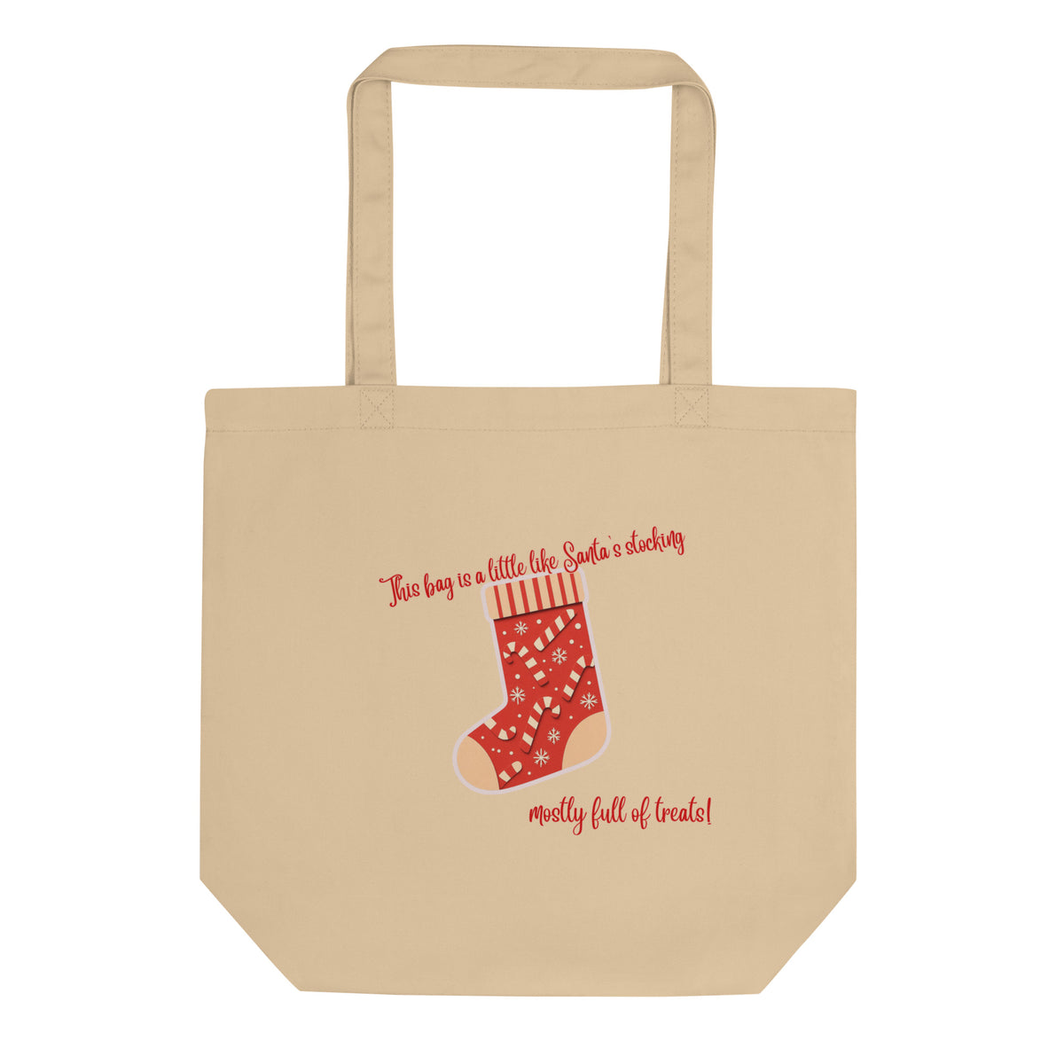 A beige canvas tote bag with a red Christmas stocking graphic and the text 'This bag is a little like Santa's stocking' and 'mostly full of treats!' on a plain white background.