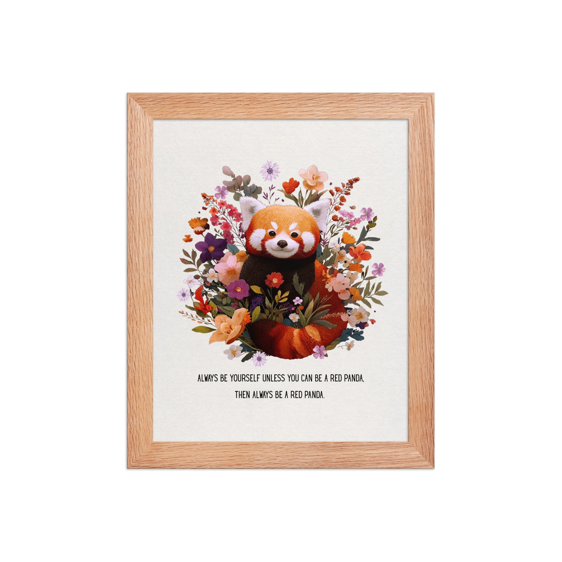 Framed red panda art poster with botanical illustrations and humorous quote. Ayous wood frame (.75″). High-quality matte paper. Artistic home decor by Sweet & Savage.