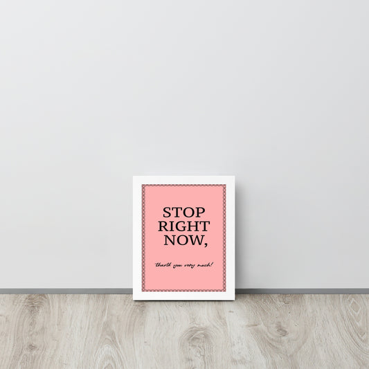 Framed pink and black typography poster featuring the Spice Girls lyric 'Stop Right Now, Thank You Very Much' on high-quality paper.