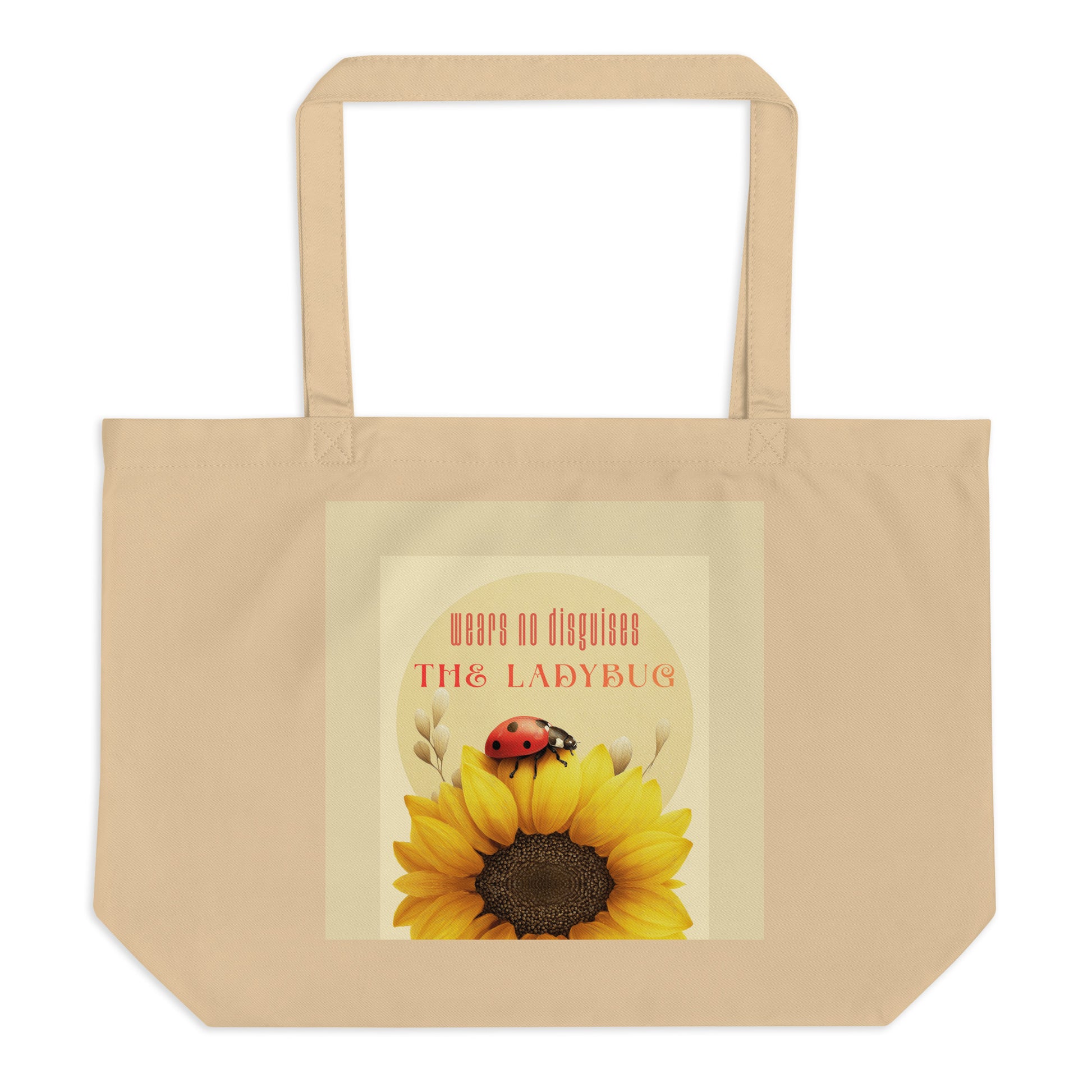 Beige tote bag with a sunflower and ladybug design with text 'the ladybug wears no disguises'